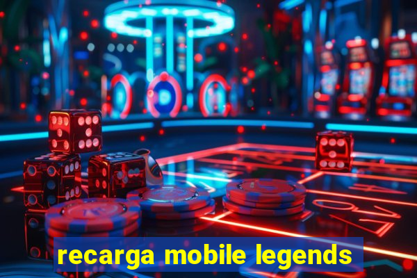 recarga mobile legends